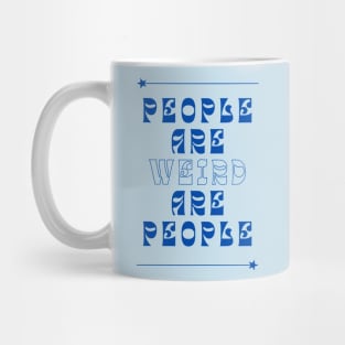 People are weird summer cool wiggly quote Mug